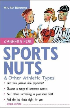 Careers for Sports Nuts & Other Athletic Types - Heitzmann, Wm Ray