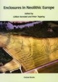Enclosures in Neolithic Europe: Essays on Causewayed and Non-Causewayed Sites