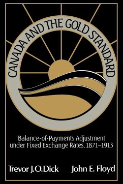 Canada and the Gold Standard - Dick, Trevor J. O.; Floyd, John E.; Trevor J. O., Dick