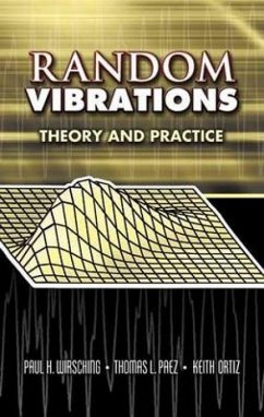 Random Vibrations - Wirsching, Paul H; Paez, Thomas L; Ortiz, Keith