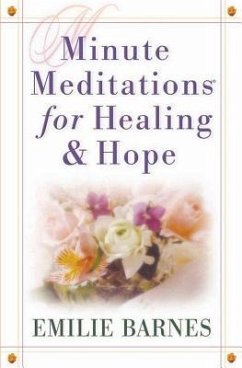 Minute Meditations for Healing & Hope - Barnes, Emilie