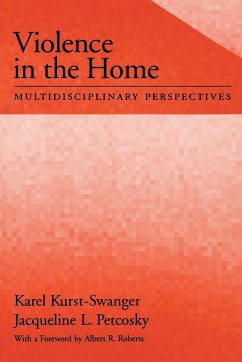 Violence in the Home - Kurst-Swanger, Karel; Petcosky, Jacqueline L.; Petcosky, Jacqueline