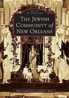 The Jewish Community of New Orleans - Lachoff, Irwin; Kahn, Catherine C.