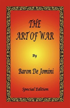 The Art of War by Baron de Jomini - Special Edition - De Jomini, Antoine Henri; Jomini, Antoine Henri