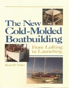 The New Cold-Molded Boatbuilding - Parker, Reuel