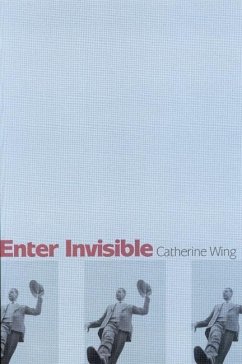 Enter Invisible - Wing, Catherine