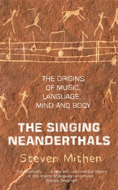 The Singing Neanderthals - Mithen, Prof Steven