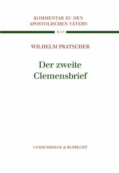 Der zweite Clemensbrief / Kommentar zu den Apostolischen Vätern (KAV) 3 - Pratscher, Wilhelm