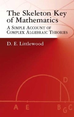 The Skeleton Key of Mathematics - Littlewood, D E