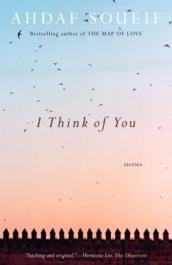 I Think of You - Soueif, Ahdaf