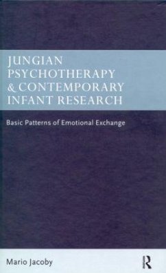 Jungian Psychotherapy and Contemporary Infant Research - Jacoby, Mario