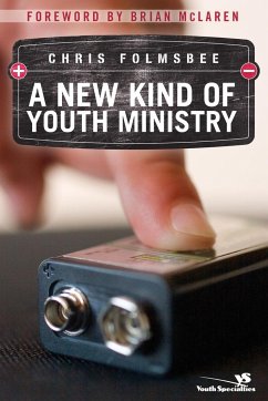 A New Kind of Youth Ministry - Folmsbee, Chris