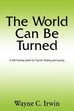 The World Can Be Turned - Irwin, Wayne C.