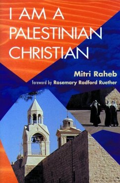 I Am a Palestinian Christian - Raheb, Mitri