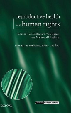 Reproductive Health and Human Rights - Cook, Rebecca J; Dickens, Bernard M; Fathalla, Mahmoud F