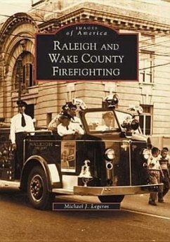 Raleigh and Wake County Firefighting - Legeros, Michael J.