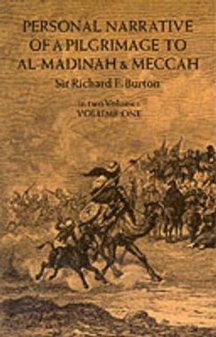 Personal Narrative of a Pilgrimage to Al-Madinah and Mecca: v. 1 - Burton, Sir Richard Francis