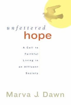 Unfettered Hope - Dawn, Marva J.