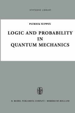 Logic and Probability in Quantum Mechanics - Suppes, P. (Hrsg.)
