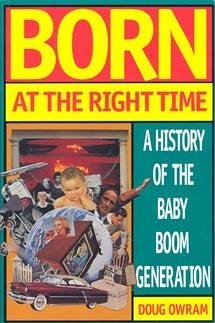 Born at the Right Time - Owram, Doug