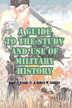 A Guide to the Study and Use of Military History - Jessup, John E.; Coakley, Robert W.