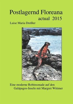 Postlagernd Floreana Actual 2015 - Dreßler, Luise Maria