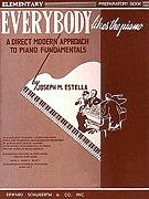 Everybody Likes the Piano: A Direct Modern Approach to Piano Fundamentals - Prep Book - Estella, Joseph M.