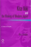 Kita Ikki and the Making of Modern Japan: A Vision of Empire