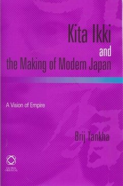 Kita Ikki and the Making of Modern Japan: A Vision of Empire - Tankha, Brij