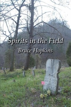 Spirits in the Field: An Appalachian Family History - Hopkins, Bruce