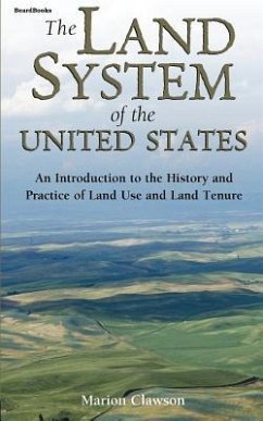 Cover The Land System of the United States: An Introduction to the History and Practice of Land Use and Land Tenure