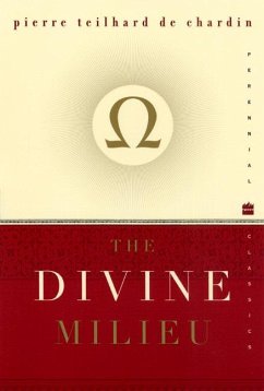 The Divine Milieu - Teilhard De Chardin, Pierre