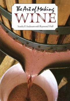 The Art of Making Wine - Anderson, Stanley F; Hull, Raymond