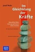 Im Gleichklang der Kräfte - Mohr, Josef