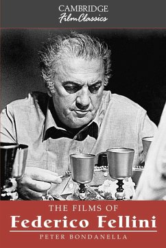 The Films of Federico Fellini - Bondanella, Peter E.