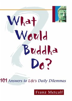 What Would Buddha Do? - Metcalf, Franz