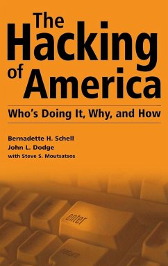 The Hacking of America - Schell, Bernadette H.; Dodge, John L.