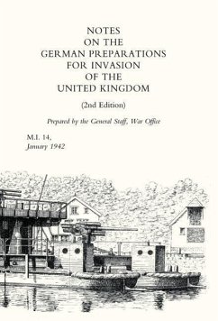 Notes on German Preparations for the Invasion of the United Kingdom - War Office April 1941, Office April; War Office April 1941