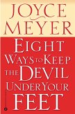 Eight Ways to Keep the Devil Under Your Feet
