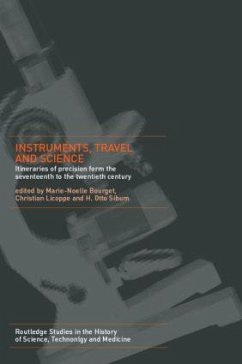 Instruments, Travel and Science - Licoppe, Christian / Sibum, Otto H. (eds.)