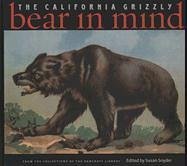 Bear in Mind: The California Grizzly - Snyder, Susan