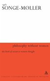 Philosophy Without Women Philosophy Without Women