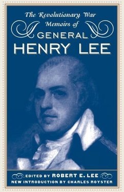 The Revolutionary War Memoirs of General Henry Lee - Lee, Robert E