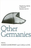 Other Germanies: Questioning Identity in Women's Literature and Art