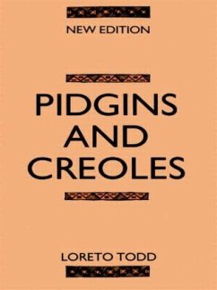 Pidgins and Creoles - Todd, Loreto; Todd, Loreto