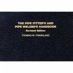 The Pipe Fitter's and Pipe Welder's Handbook