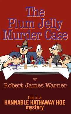 The Plum Jelly Murder Case - Warner, Robert James