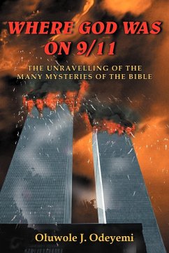 WHERE GOD WAS ON 9/11 - Odeyemi, Oluwole J.