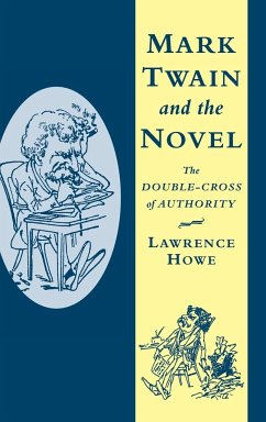 Mark Twain and the Novel - Howe, Lawrence