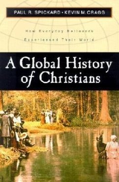 A Global History of Christians - Spickard, Paul R; Cragg, Kevin M